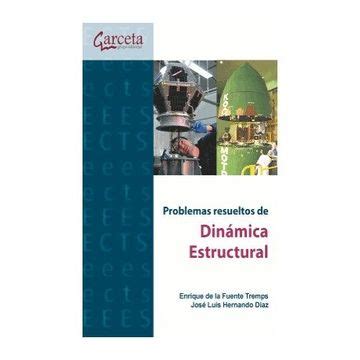 Libro Problemas Resueltos De Dinamica Estructural Enrique De La Fuente