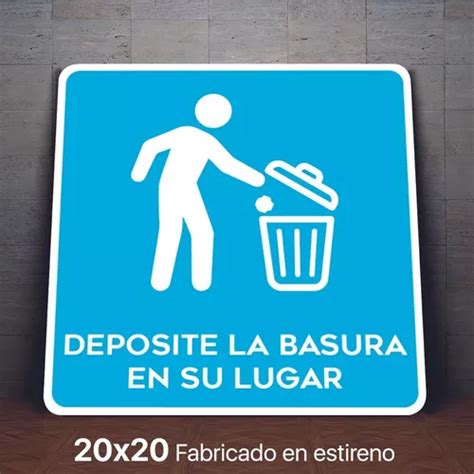 Señalamiento Deposite La Basura En Su Lugar Letrero 20x20