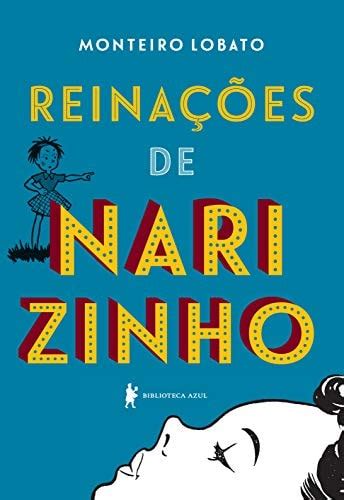 Livro Reinacoes De Narizinho De Monteiro Lobato Pela Biblioteca Azul 2014