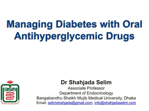 Choosing Appropriate Oad For Diabetes Management By Dr Shahjada Selim Ppt