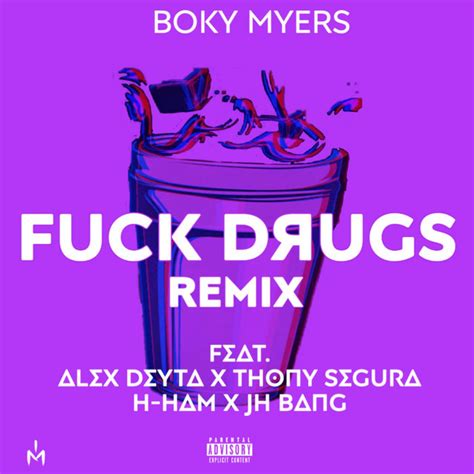 Fuck Drugs Remix Single By Boky Myers Spotify