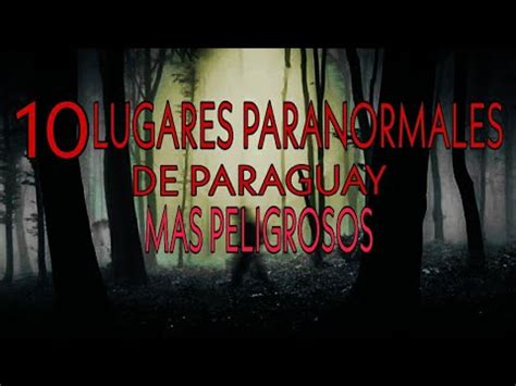 LUGARES PARANORMALES EN PARAGUAY 10 CASA DEL HORROR MARIA SOLEDAD