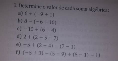 Determine O Valor De Cada Soma Algébrica - determine o valor de cada soma algébrica: - brainly.com.br
