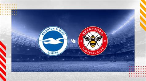 Brighton vs Brentford Prediction - Premier League - 06/12/2023