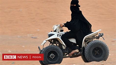 Seven Things Saudi Arabia Women Still No Fit Do Bbc News Pidgin