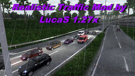 REALISTIC TRAFFIC MOD BY LUCAS ETS2 1.27.X - Euro Truck Simulator 2 mod ...