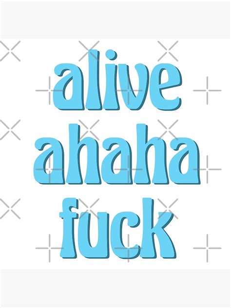 Alive Ahaha Fuck Aka The Better Live Love Laugh Groovy Blue Font Poster By Acatalepsys