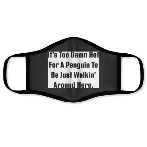Billy Madison Its Too Damn Hot For A Penguin Face Masks One Size Black Sold By BraedenDWade
