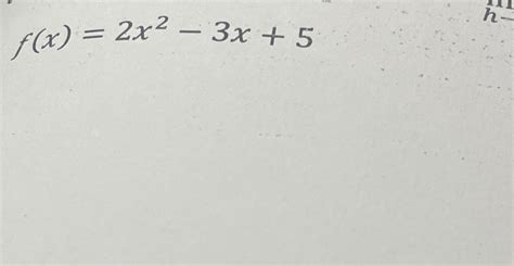 Solved Find The Derivative F X 2x2 3x 5