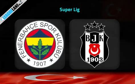 Fenerbahce Vs Besiktas Predictions Betting Tips Match Preview