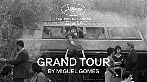 Grand Tour Movie Trailer Youtube