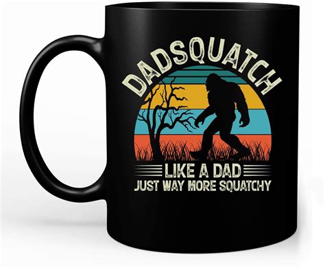 Amazon Dad Squatch Fathers Day Bigfoot Mug Bigfoot Lovers Mug