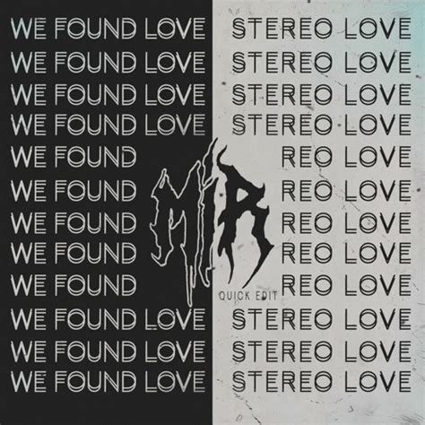 Stream We Found Love X Stereo Love Mir Quick Edit By Mir Listen