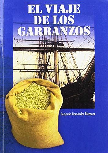 El Viaje De Los Garbanzos By Benjamin Hernandez Blazquez Goodreads