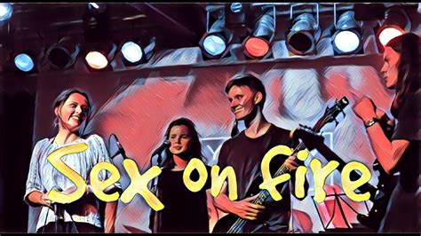 Sex On Fire Cover Kings Of Leon Youtube