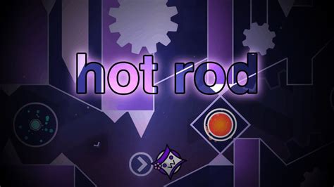 NEW HARDEST Hot Rod 100 By Stcubing More Extreme Demon YouTube