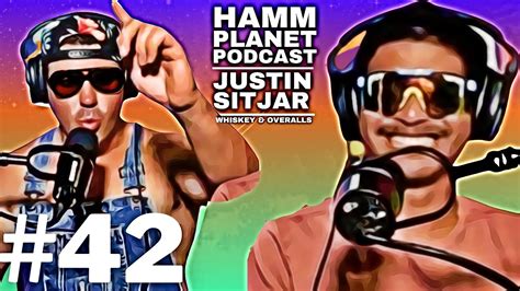 HAMM PLANET PODCAST 42 Justin Sitjar Whiskey Overalls YouTube