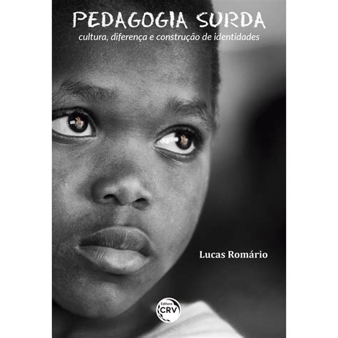 Livro Pedagogia Surda Cultura Diferen A E Constru O De Identidades