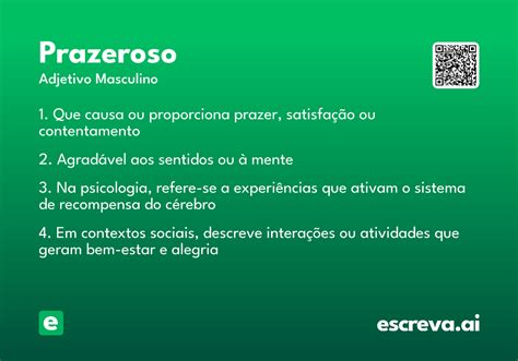 Como Se Escreve Prazeroso - Prazeroso - Significado e Sinônimo - escreva.ai