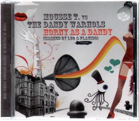 MOUSSE T CONTRE Dandy Warhols Horny Comme Un Dandy CD Europe Feverpitch