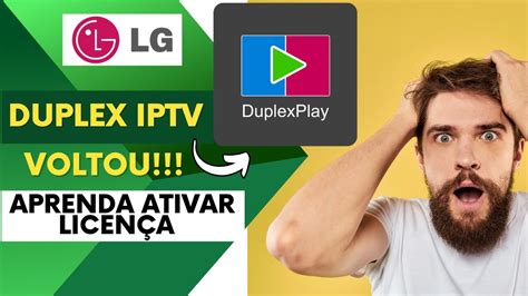 Duplex IPTV Voltou Na SMART TV LG Como Ativar Licença YouTube