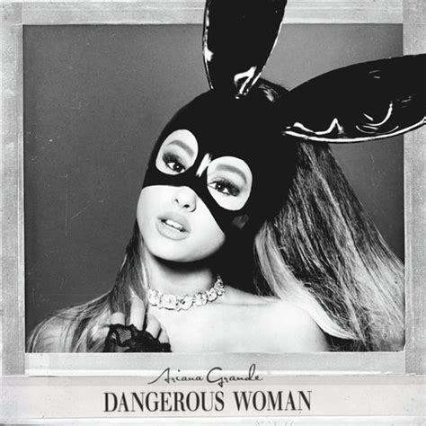 Dangerous Woman Songs Download | Ariana Grande - JioSaavn