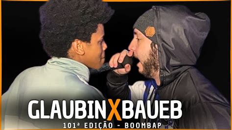 GLAUBIN X BAUEB PRIMEIRA FASE BOOMBAP 101ª Batalha Da Linear