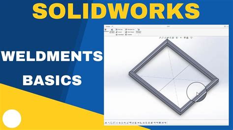 SOLIDWORKS Weldments Basics Explained YouTube