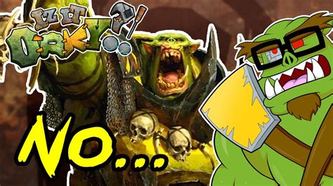 orruks aint orky  belligerent greenskin argument youtube
