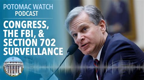 Congress The Fbi And Section Surveillance Potomac Watch Podcast