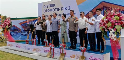 Bambang Soesatyo Hadir Di Acara Ground Breaking Distrik Otomotif Pik