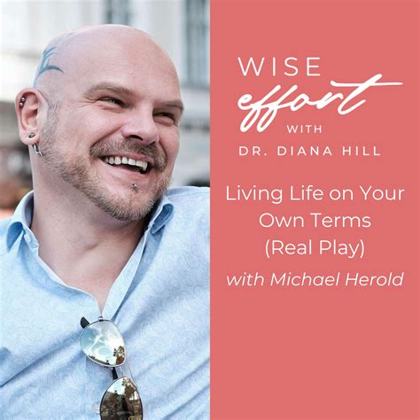 Living Life on Your Own Terms With Michael Herold (Real Play) - Dr