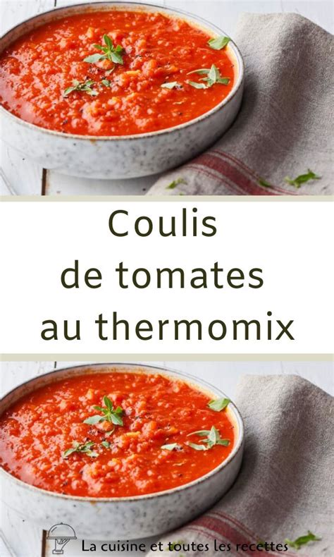 Coulis De Tomates Au Thermomix Recette Thermomix Rapide Idee Recette