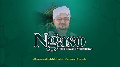 Live I Ngaso Ngaji Sore Kajian Kitab Risalatul Mudzakaroh Ii Al