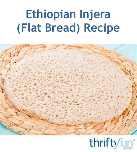 Ethiopian Injera (Flat Bread) Recipe? | ThriftyFun