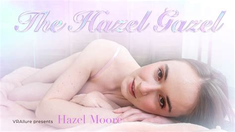 The Hazel Gazel VR Porn Video VRPorn