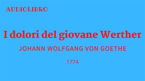 16 Johann Wolfgang Von Goethe I Dolori Del Giovane Werther 1774