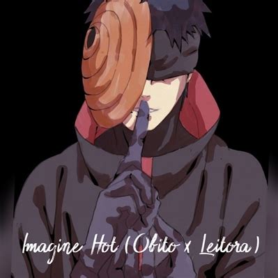 Imagine Hot Obito x Leitora História escrita por KimSenpai Moon Spirit Fanfics e Histórias