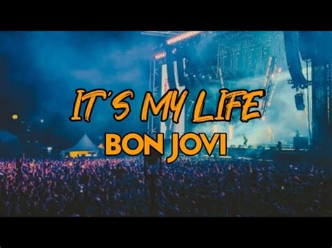 BON JOVI IT S MY LIFE LIRIK Bonjovi It Smylife Liriklagu