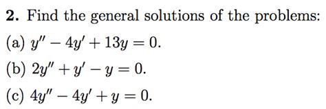 Solved Find the general solution of the problems: y" + 4y' | Chegg.com