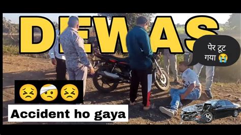 Vlog 11 DEWAS Highway Pe Accident Ho Gya Dailyvlog