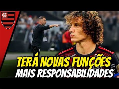 David Luiz Renova At Como Ele Ser Importante Para O Flamengo De