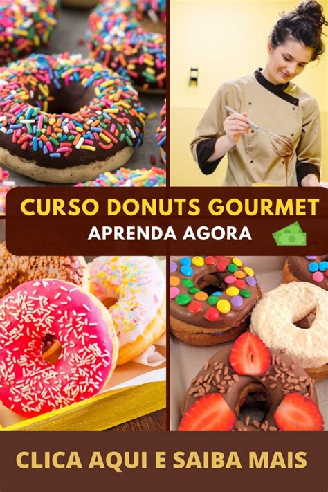 Aprenda O Passo A Passo Para Fazer Deliciosos Donuts Gourmet In