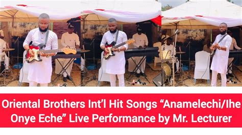 Oriental Brothers Intl Hit Songs “anamelechiihe Onye Eche” Live