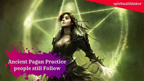 popular  ancient pagan practices people  follow unknowinglly