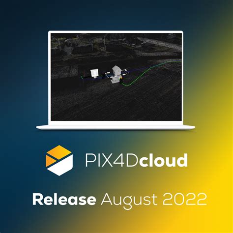PIX4Dcloud August 2022 release: meet the new features | Pix4D