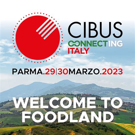 Cibus Connecting Italy Dal Al Marzo Parma