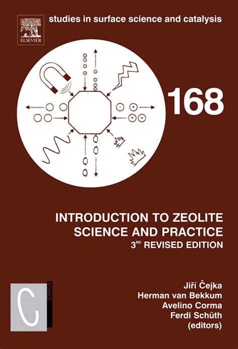 Introduction To Zeolite Science And Practice Volume 168 Third Edition Studies In Surface Science And Catalysis By Jiri Cejka 2007 10 16 8
