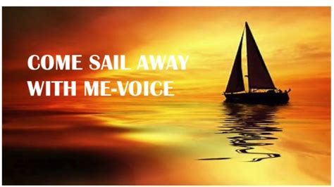 Come Sail Away With Me Voice Youtube