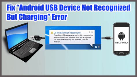 10 Ways To Fix “android Usb Device Not Recognized But Charging” Error